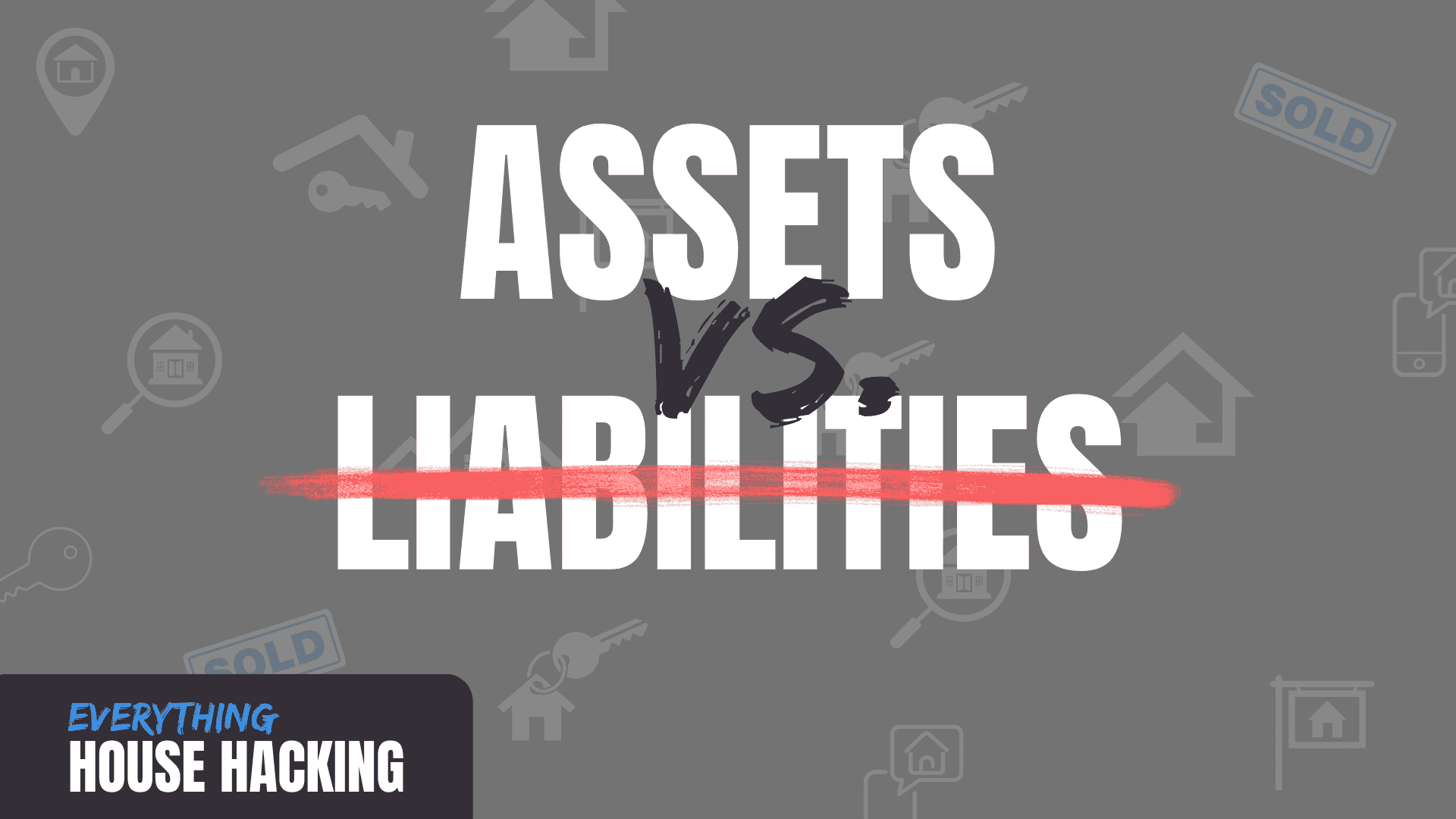 Assets vs liabilities in white text on gray background with liabilities crossed out