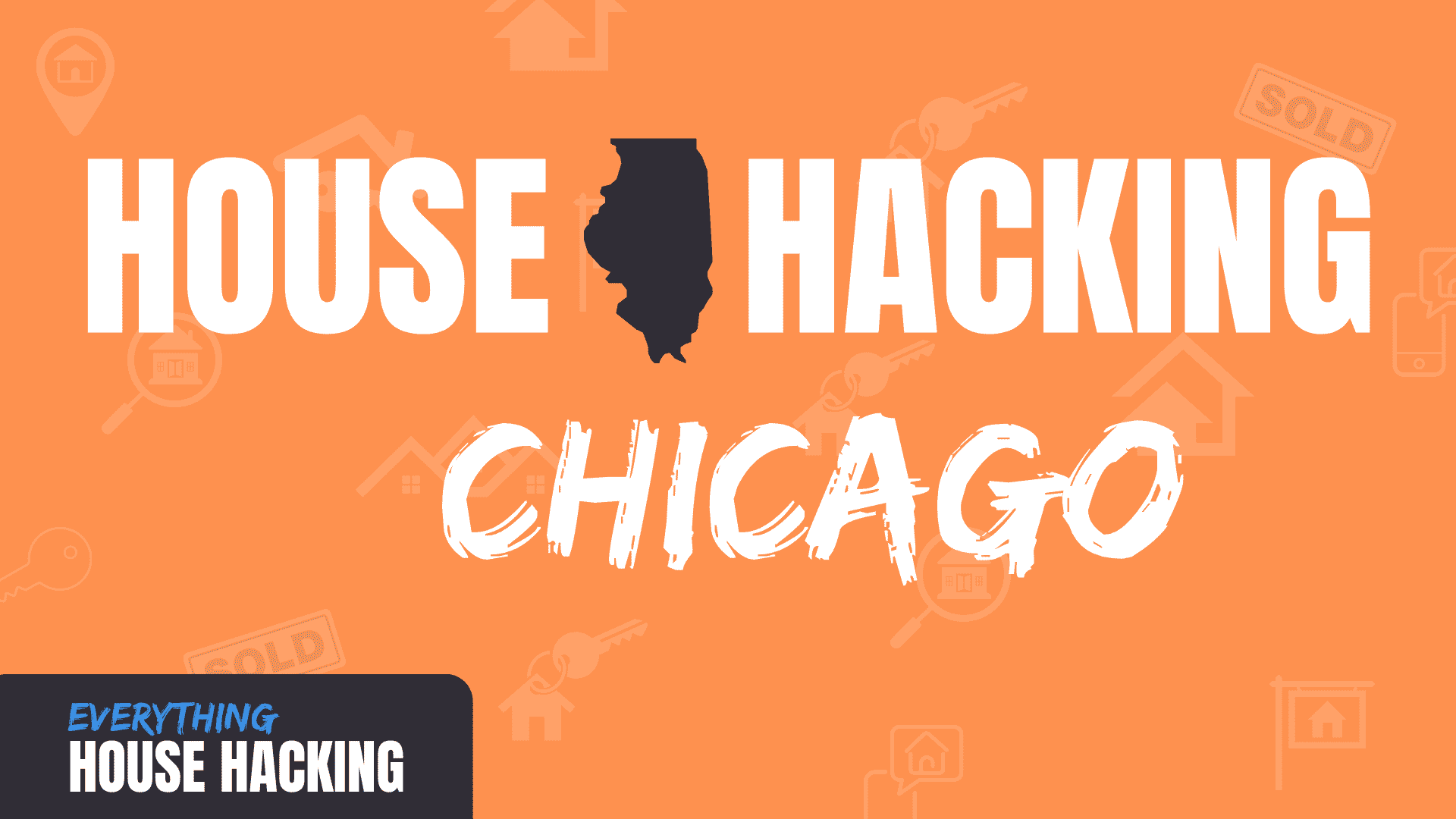 house hacking chicago in white text on orange background with clipart of illinois state in gray
