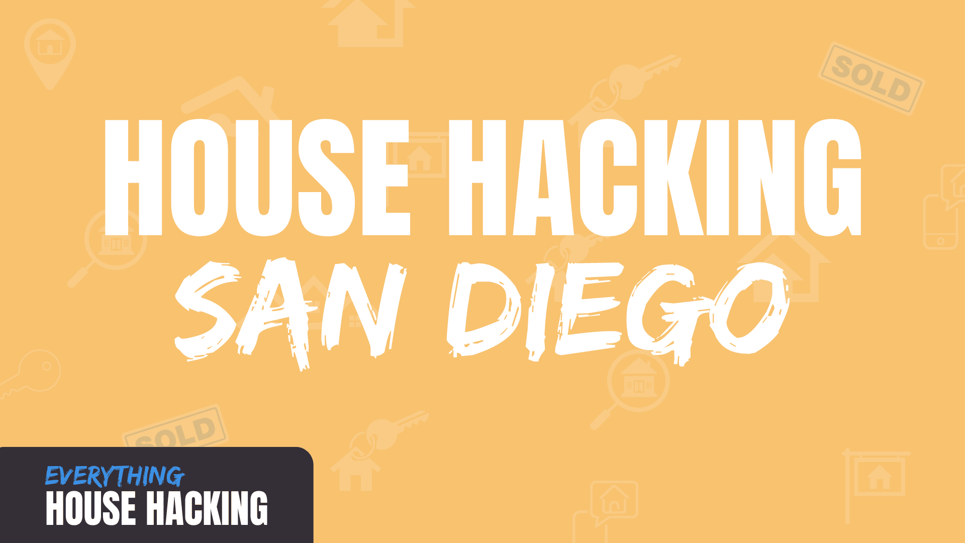 house hacking San Diego in white text on yellow background