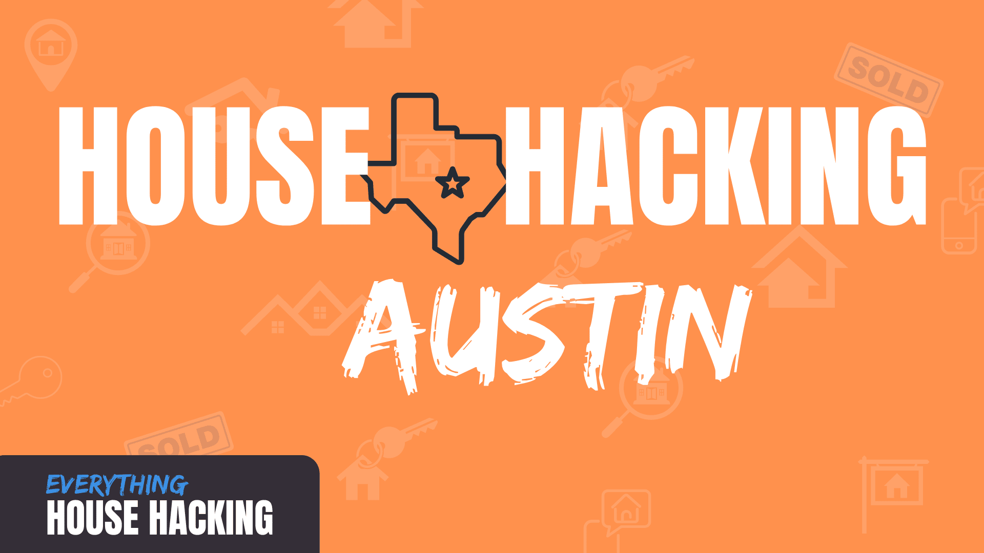 house hacking Austin in white text with clipart image of Texas with star on Austin and orange background